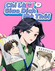 Chỉ Là Giao Dịch Mà Thôi đọc online