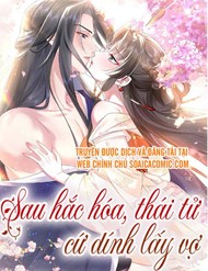 Sau Hắc Hóa Thái Tử Cứ Dính Lấy Vợ